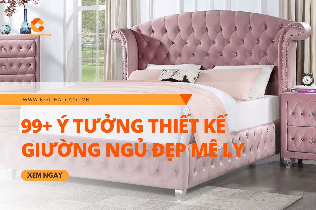 Khám phá 99+ ý tưởng thiết kế giường ngủ đẹp mê ly, “đốn tim” phái nữ