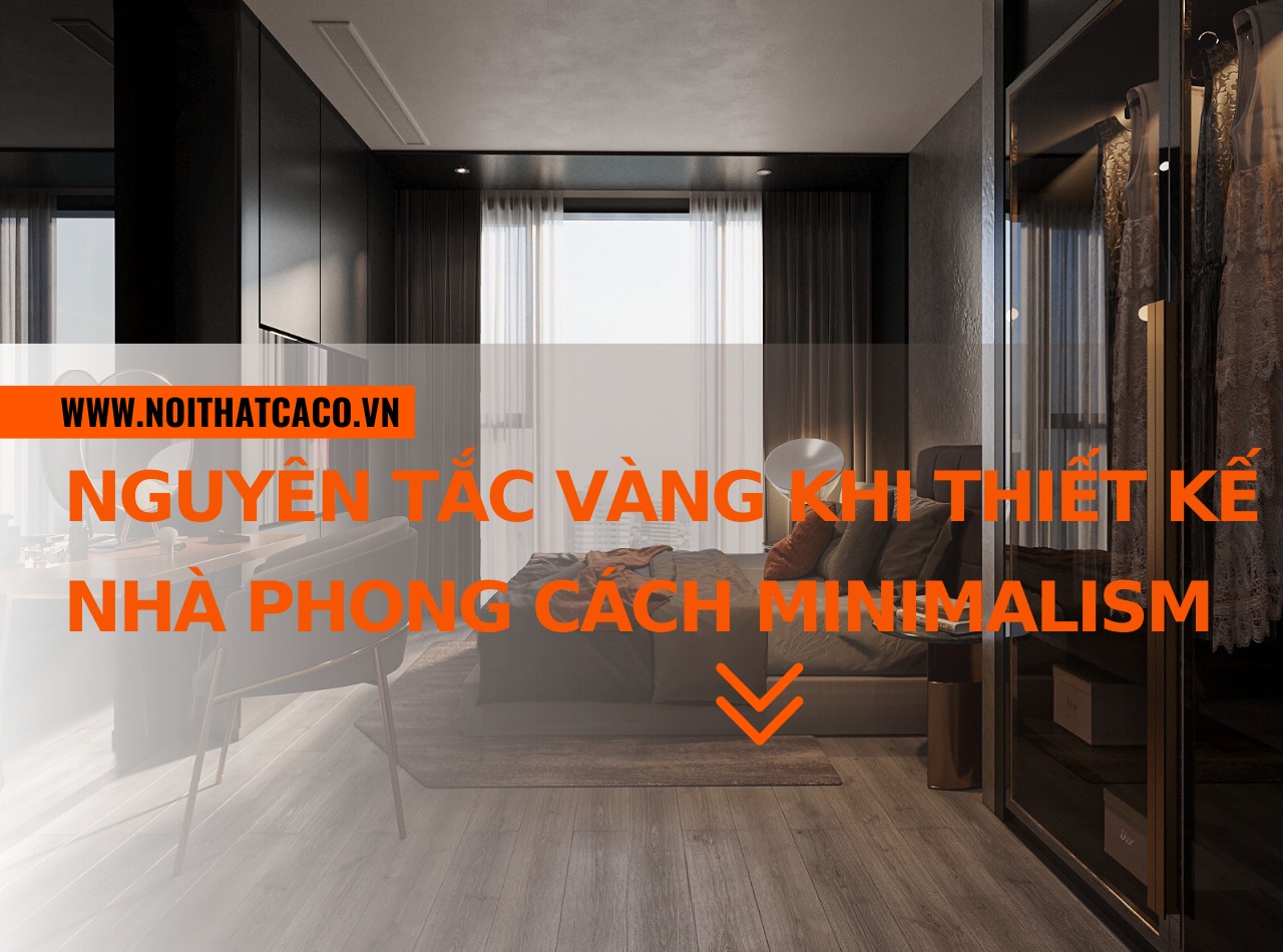 Nguyên tắc vàng khi thiết kế nhà ở phong cách Minimalism