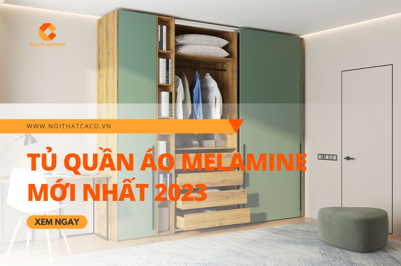 Tủ quần áo Melamine: thông tin chi tiết và báo giá mới nhất 2023