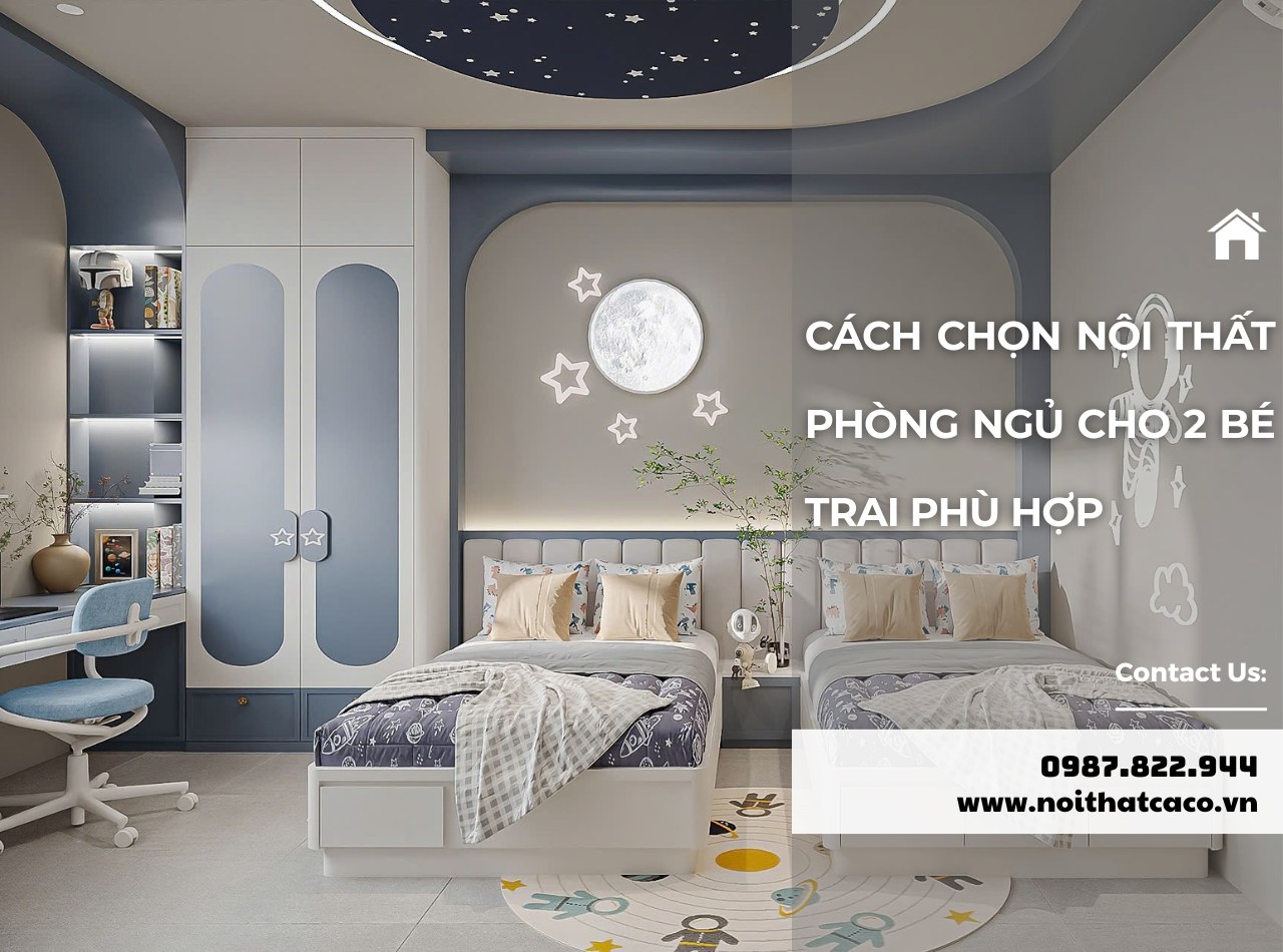 Cách chọn nội thất phòng ngủ cho 2 bé trai phù hợp, an toàn