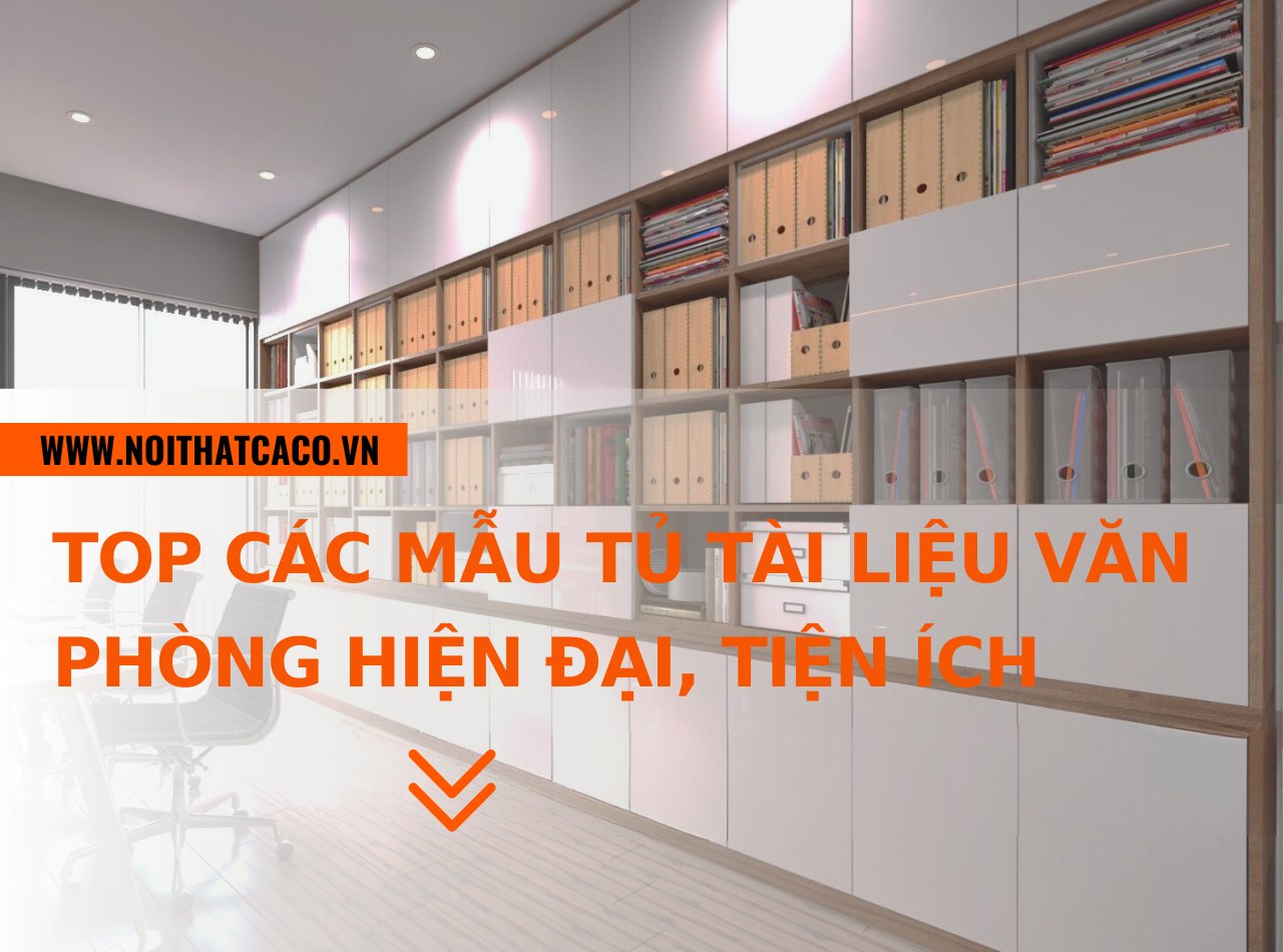 TOP các mẫu tủ tài liệu văn phòng hiện đại, đa tiện ích